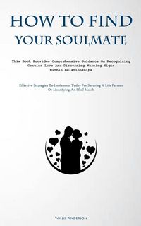 Produktbild: How To Find Your Soulmate