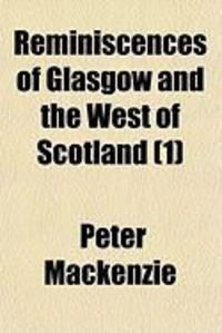 Produktbild: Reminiscences of Glasgow and the West of Scotland (1)