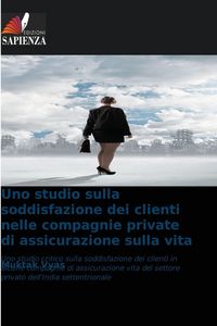 Produktbild: Uno studio sulla soddisfazione dei clienti nelle compagnie private di assicurazione sulla vita