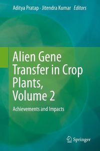 Produktbild: Alien Gene Transfer in Crop Plants, Volume 2
