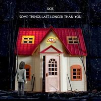 Produktbild: Doe: Some Things Last Longer Than You