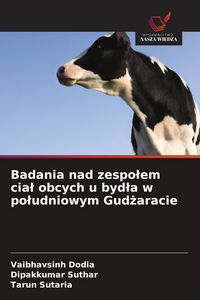 Produktbild: Badania nad zespo&iquest;em cia&iquest; obcych u byd&iquest;a w po&iquest;udniowym Gud&iquest;aracie