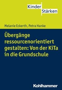 Produktbild: &Uuml;berg&auml;nge ressourcenorientiert gestalten: Von der KiTa in die Grundschule