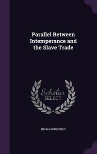 Produktbild: Parallel Between Intemperance and the Slave Trade