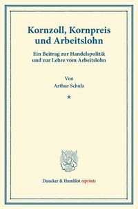 Produktbild: Kornzoll, Kornpreis und Arbeitslohn.