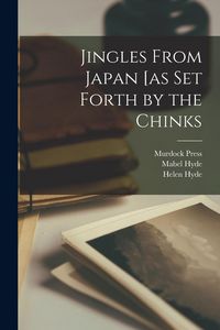 Produktbild: Jingles From Japan [as set Forth by the Chinks