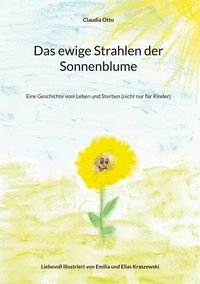 Produktbild: Das ewige Strahlen der Sonnenblume