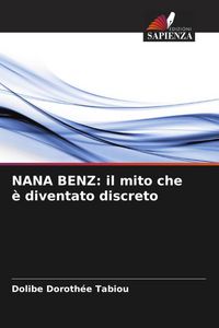 Produktbild: NANA BENZ: il mito che &egrave; diventato discreto