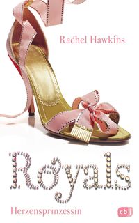 ROYALS - Herzensprinzessin von Rachel Hawkins