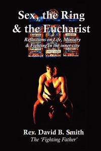 Produktbild: Sex, The Ring and The Eucharist