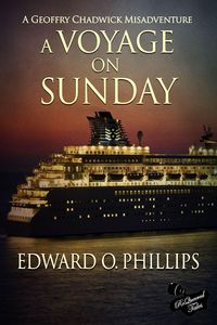 Produktbild: A Voyage on Sunday (Geoffry Chadwick Misadventure, #5)