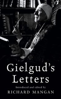 Bild vom Artikel Gielgud's Letters vom Autor John Gielgud