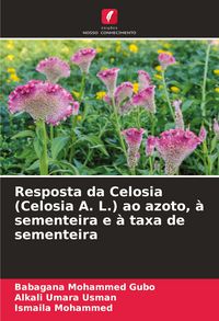 Produktbild: Resposta da Celosia (Celosia A. L.) ao azoto, &agrave; sementeira e &agrave; taxa de sementeira