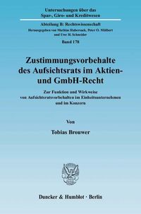 Produktbild: Zustimmungsvorbehalte des Aufsichtsrats im Aktien- und GmbH-Recht.