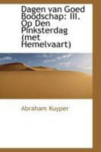 Produktbild: Dagen Van Goed Boodschap: III. Op Den Pinksterdag (Met Hemelvaart)