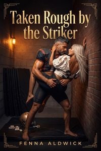 Produktbild: Taken Rough by the Striker