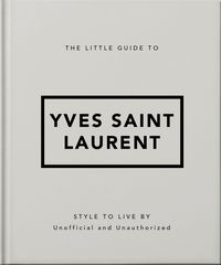 Produktbild: The Little Guide to Yves Saint Laurent