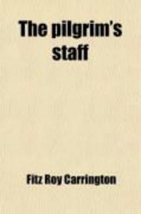 Produktbild: The Pilgrim's Staff; Poems Divine and Moral