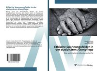 Produktbild: Ethische Spannungsfelder in der station&auml;ren Altenpflege