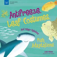 Produktbild: Anti-Freeze, Leaf Costumes, and Other Fabulous Fish Adaptations