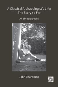 Produktbild: Classical Archaeologist's Life: The Story so Far