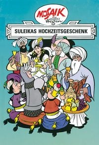 Produktbild: Mosaik. Ritter-Runkel-Serie: Suleikas Hochzeitgeschenk, Bd. 7