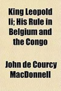 Produktbild: King Leopold II; His Rule in Belgium and the Congo