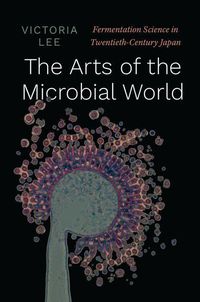 Produktbild: The Arts of the Microbial World