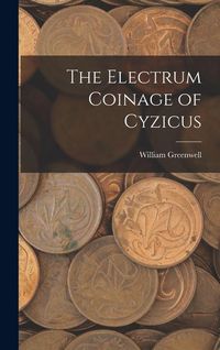 Produktbild: The Electrum Coinage of Cyzicus