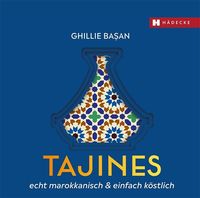 Bild vom Artikel Tajines - echt marokkanisch & einfach köstlich vom Autor Ghillie Başan