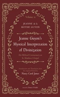 Produktbild: Jeanne Guyon's Mystical Interpretation of Divinization, Volume 2