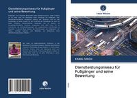 Produktbild: Dienstleistungsniveau f&uuml;r Fu&szlig;g&auml;nger und seine Bewertung