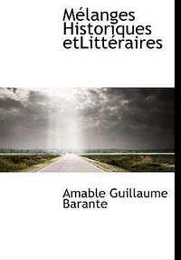 Produktbild: Barante, A: M&eacute;langes Historiques etLitt&eacute;raires