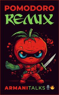 Produktbild: Pomodoro Remix A Beginner's Guide to the Pomodoro Technique, Time Management & Overcoming Procrastination