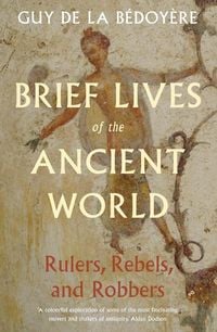 Produktbild: Brief Lives of the Ancient World