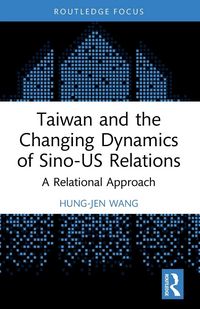 Produktbild: Taiwan and the Changing Dynamics of Sino-US Relations