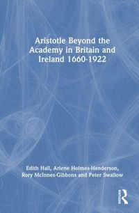 Produktbild: Aristotle Beyond the Academy in Britain and Ireland 1660-1922