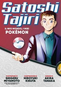 Produktbild: Satoshi Tajiri. Il mio mondo, i miei Pok&egrave;mon