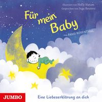 Produktbild: F&uuml;r mein Baby. Eine Liebeserkl&auml;rung an dich
