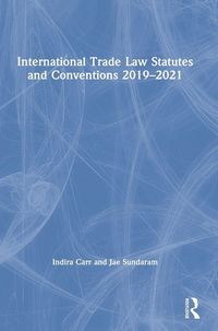 Produktbild: International Trade Law Statutes and Conventions 2019-2021