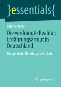 Produktbild: Die verdr&auml;ngte Realit&auml;t: Ern&auml;hrungsarmut in Deutschland