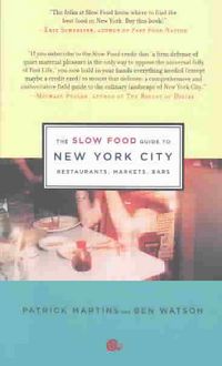 Produktbild: The Slow Food Guide to New York City: Restaurants, Markets, Bars