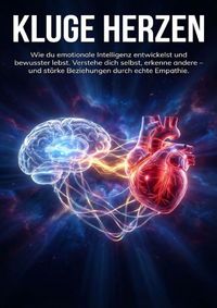 Produktbild: Kluge Herzen: Wie du emotionale Intelligenz entwickelst und bewusster lebst