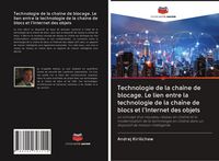 Produktbild: Technologie de la cha&icirc;ne de blocage. Le lien entre la technologie de la cha&icirc;ne de blocs et l'Internet des objets