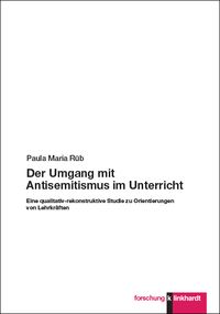 Bild vom Artikel Der Umgang mit Antisemitismus im Unterricht vom Autor Paula Maria Rüb