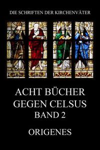 Produktbild: Acht B&uuml;cher gegen Celsus, Band 2