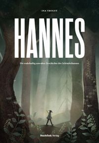 Produktbild: HANNES &ndash; Die wahrhaftig unwahre Geschichte des Schinderhannes