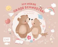 Produktbild: Erinnerungsalbum f&uuml;r Geschwister: Ich werde gro&szlig;e Schwester!