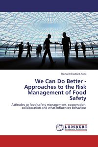 Produktbild: We Can Do Better - Approaches to the Risk Management of Food Safety