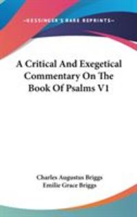 Produktbild: A Critical and Exegetical Commentary on the Book of Psalms V1